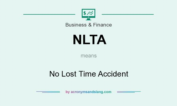What does NLTA mean? It stands for No Lost Time Accident