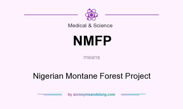 What does NMFP mean? It stands for Nigerian Montane Forest Project