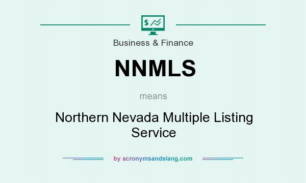 What does NNMLS mean? It stands for Northern Nevada Multiple Listing Service