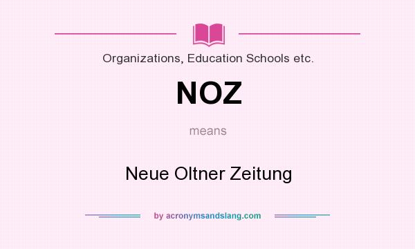 What does NOZ mean? It stands for Neue Oltner Zeitung