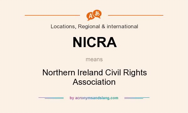 What does NICRA mean? It stands for Northern Ireland Civil Rights Association