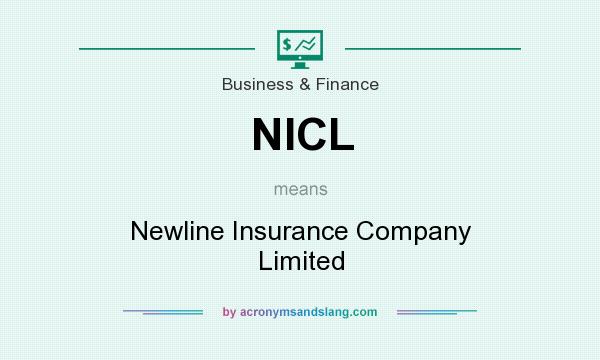 What does NICL mean? It stands for Newline Insurance Company Limited
