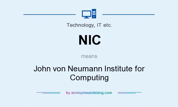 What does NIC mean? It stands for John von Neumann Institute for Computing