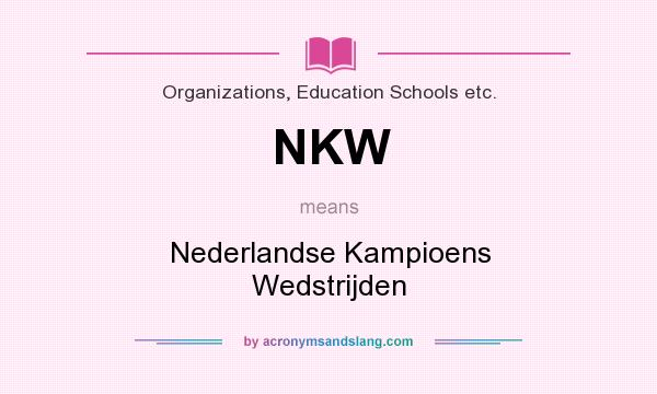 What does NKW mean? It stands for Nederlandse Kampioens Wedstrijden
