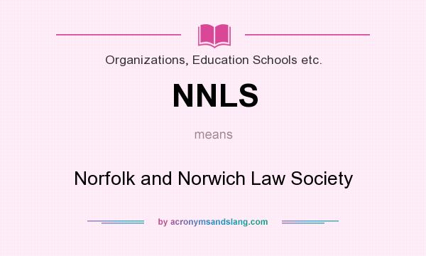 What does NNLS mean? It stands for Norfolk and Norwich Law Society