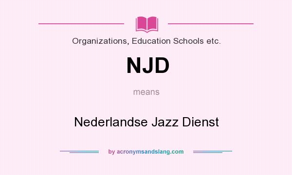 What does NJD mean? It stands for Nederlandse Jazz Dienst