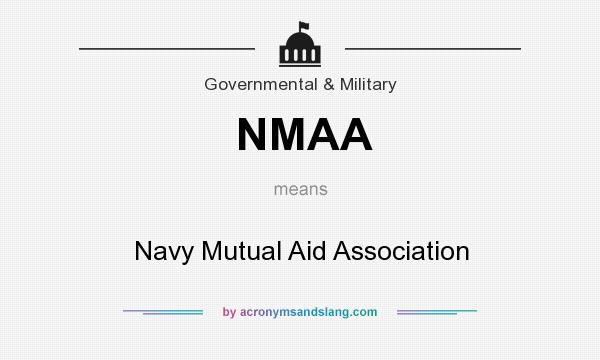 What does NMAA mean? It stands for Navy Mutual Aid Association