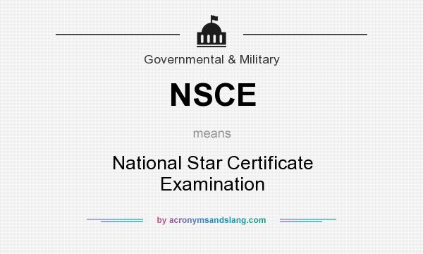 What does NSCE mean? It stands for National Star Certificate Examination