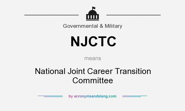 What does NJCTC mean? It stands for National Joint Career Transition Committee
