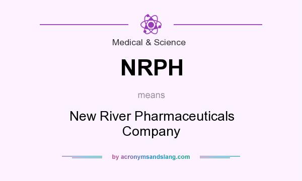 What does NRPH mean? It stands for New River Pharmaceuticals Company