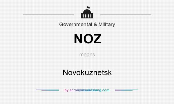 What does NOZ mean? It stands for Novokuznetsk
