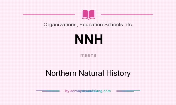 What does NNH mean? It stands for Northern Natural History