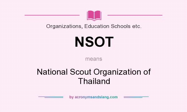 What does NSOT mean? It stands for National Scout Organization of Thailand
