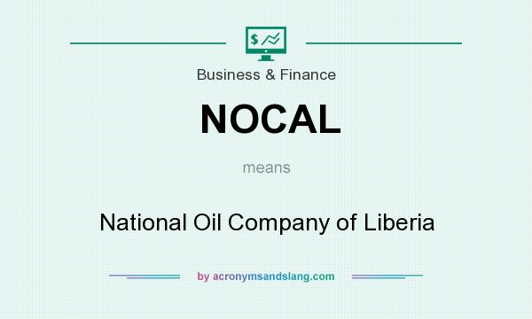 What does NOCAL mean? It stands for National Oil Company of Liberia