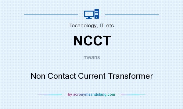What does NCCT mean? It stands for Non Contact Current Transformer