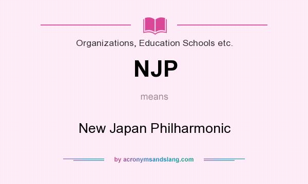 What does NJP mean? It stands for New Japan Philharmonic