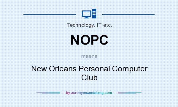 What does NOPC mean? It stands for New Orleans Personal Computer Club