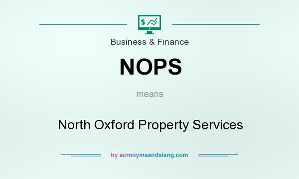 What does NOPS mean? It stands for North Oxford Property Services