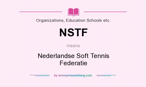What does NSTF mean? It stands for Nederlandse Soft Tennis Federatie
