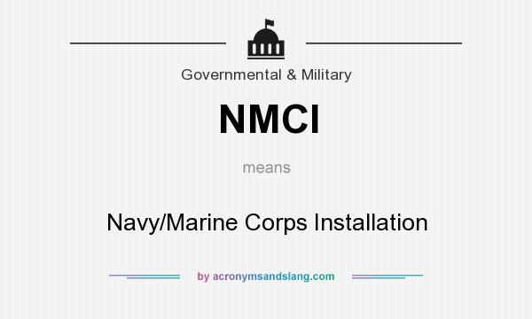 What does NMCI mean? It stands for Navy/Marine Corps Installation