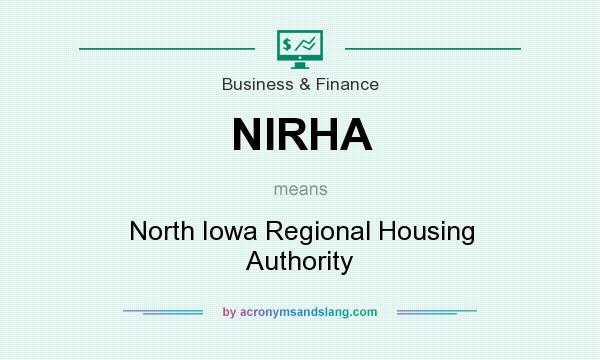 What does NIRHA mean? It stands for North Iowa Regional Housing Authority