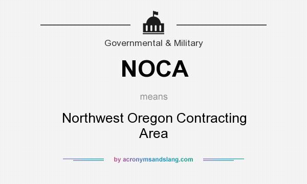 What does NOCA mean? It stands for Northwest Oregon Contracting Area