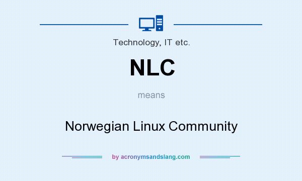 What does NLC mean? It stands for Norwegian Linux Community