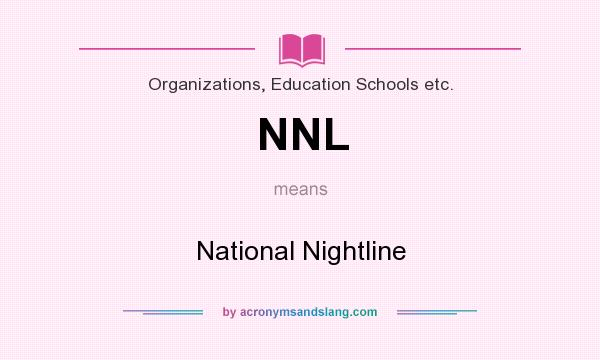 What does NNL mean? It stands for National Nightline