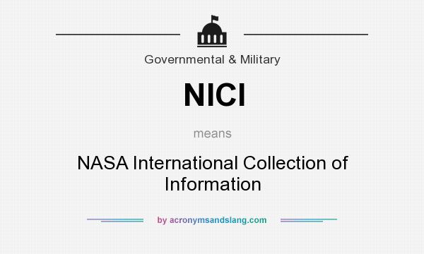What does NICI mean? It stands for NASA International Collection of Information