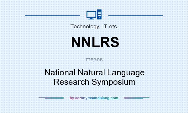 What does NNLRS mean? It stands for National Natural Language Research Symposium