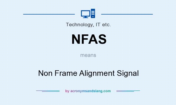 What does NFAS mean? It stands for Non Frame Alignment Signal
