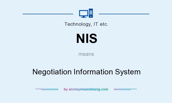 What does NIS mean? It stands for Negotiation Information System