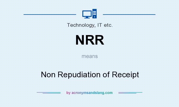 What does NRR mean? It stands for Non Repudiation of Receipt