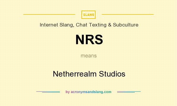What does NRS mean? It stands for Netherrealm Studios