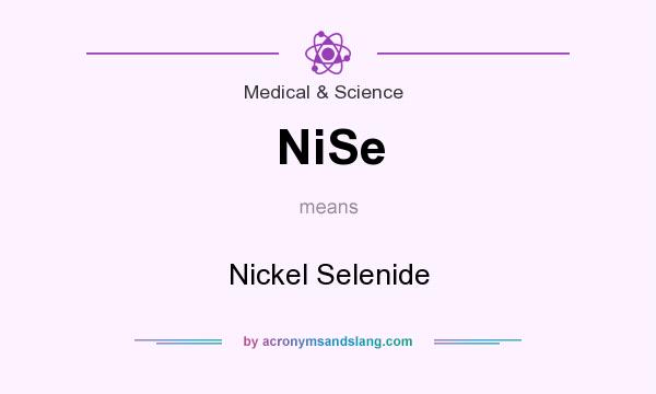 What does NiSe mean? It stands for Nickel Selenide