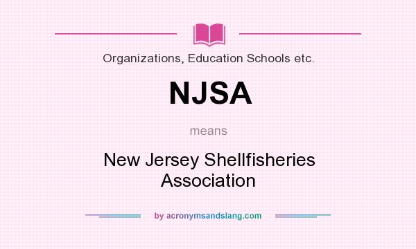 What does NJSA mean? It stands for New Jersey Shellfisheries Association