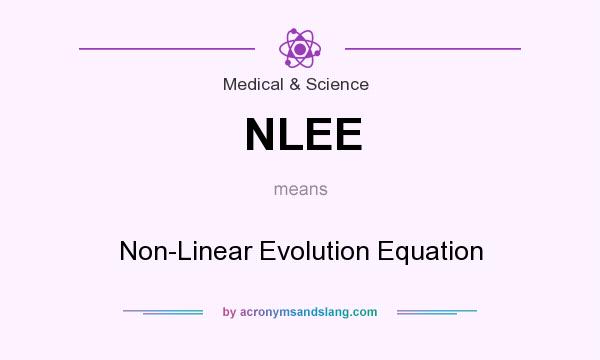 What does NLEE mean? It stands for Non-Linear Evolution Equation