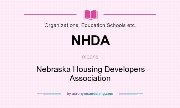 What does NHDA mean? It stands for Nebraska Housing Developers Association