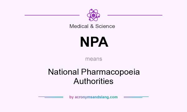 What does NPA mean? It stands for National Pharmacopoeia Authorities