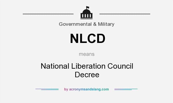 What does NLCD mean? It stands for National Liberation Council Decree