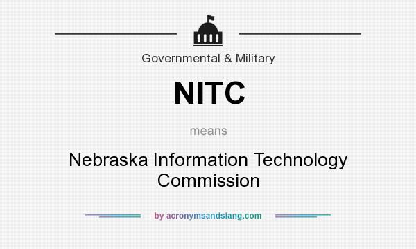 What does NITC mean? It stands for Nebraska Information Technology Commission
