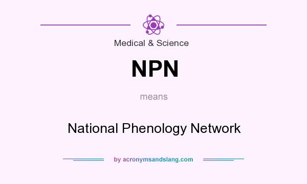 What does NPN mean? It stands for National Phenology Network