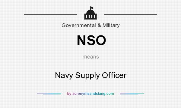 What does NSO mean? It stands for Navy Supply Officer