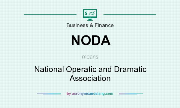 What does NODA mean? It stands for National Operatic and Dramatic Association