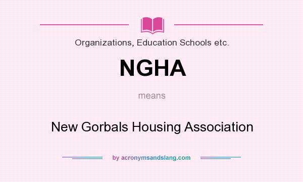 What does NGHA mean? It stands for New Gorbals Housing Association