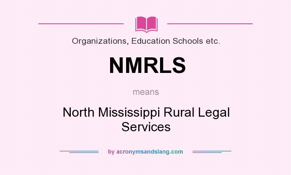 What does NMRLS mean? It stands for North Mississippi Rural Legal Services