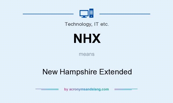 What does NHX mean? It stands for New Hampshire Extended