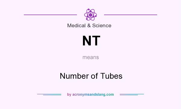 What does NT mean? It stands for Number of Tubes