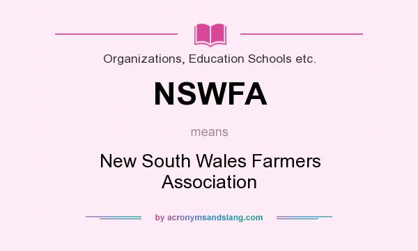 What does NSWFA mean? It stands for New South Wales Farmers Association