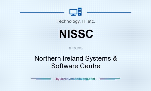 What does NISSC mean? It stands for Northern Ireland Systems & Software Centre